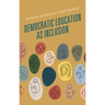Democratic Education as Inclusion
