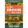 To the Moon and Back: A Childhood Under the Influence