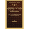 Teachings for the New Age, Fundamentals of the Wisdom Teaching Correlated with Semantic Science: Clear Thinking, a Treatise on Conscious Thinking