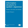 Information structure in spoken Japanese