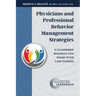 Physicians and Professional Behavior Management Strategies: A Leadership Roadmap and Guide with Case Studies