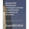 Alaska Bail Bondsman Insurance License Exam Review Questions & Answers 2016/17 Edition: A Self-Practice Exercise Book focusing on the basic concepts o