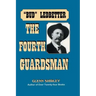 The Fourth Guardsman: James Franklin "Bud" Ledbetter (1852-1937)