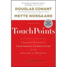 Touchpoints: Creating Powerful Leadership Connections in the Smallest of Moments