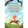 Sydney Porter: Dog Girl