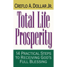 Total Life Prosperity: 14 Practical Steps to Receiving God's Full Blessing