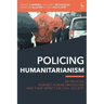 Policing Humanitarianism: EU Policies Against Human Smuggling and their Impact on Civil Society