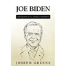 Joe Biden: A Biography of an American President