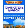 Torah Town Torah Portions Workbook DEUTERONOMY: Torah Town Torah Portions Workbook DEUTERONOMY