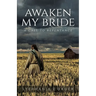 Awaken My Bride: A Call to Repentance