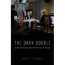 Dark Double: Us Media, Russia, and the Politics of Values