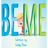 Be Me