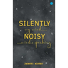 Silently Noisy my mind minds speaking