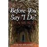 Before You Say I Do... To A Muslim
