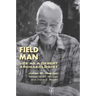 Field Man: Life as a Desert Archaeologist