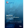Me/Cfs: : Causes, Clinical Features and Diagnosis