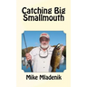 Catching Big Smallmouth