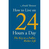 How to Live on 24 Hours a Day