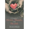 A Caregiver's Heart, Hands, and Health