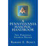 A Pennsylvania Masonic Handbook: The Personal Ahiman Rezon