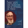 Rabbi Joseph Dov Soloveitchik on the Experience of Prayer