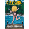 City Girl: The Cottage Adventurers