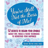 You're Still Not the Boss of Me!: 52 Secrets to Regain Your Sparkle