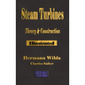 Steam Turbines: Their Theory and Construction