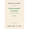 Phenomenological Psychology: Lectures, Summer Semester, 1925