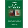 Ohio DMV Test Manual: Practice and Pass DMV Exams with over 300 Questions and Answers
