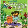 Papá's Magical Water-Jug Clock