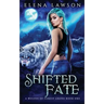 Shifted Fate