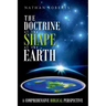 The Doctrine of the Shape of the Earth: A Comprehensive Biblical Perspective