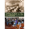 Appalachia in the Classroom: Teaching the Region