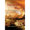The Seventy Weeks: And the Great Tribulation