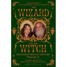 The Wizard and The Witch: Vol II: Seven Decades of Counterculture Magick & Paganism