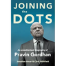 JOINING THE DOTS - A Unauthorised Biography of Pravin Gordhan
