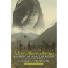 Mary Bernadette: Secrets of a Dallas Moon: A Young Vietnamese Girl's Tale from the Grave about the Killing of JFK