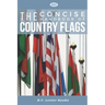 The Concise Handbook of Country Flags: An A-Z guide of countries of the world and their flags.
