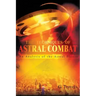 The Techniques of Astral Combat: An Analysis of the Astral Planes