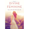 Divine Feminine Handbook: Overcoming Self-Doubt Volume I