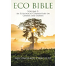 Eco Bible: Volume 1: An Ecological Commentary on Genesis and Exodus