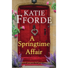 A Springtime Affair: An utterly gorgeous feel-good romance