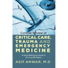 Concise Review of Critical Care, Trauma and Emergency Medicine: A Quick Reference Guide of ICU and Er Topics
