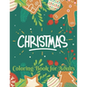 Christmas coloring book for adults: Beautiful Christmas Holiday Coloring Book For Adults