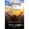 Living by Grace: Reflections from the Book of Galatians
