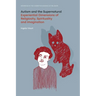 Autism and the Supernatural: Experiential Dimensions of Religiosity, Spirituality and Imagination