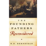 The Founding Fathers Reconsidered
