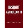 Insight On Astrology III: Your Access and Guide to Context