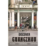 Discover Guangzhou